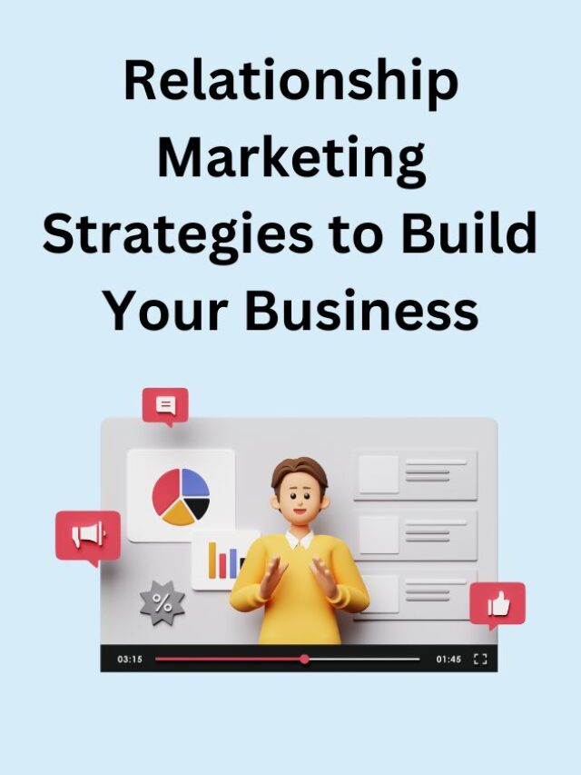 Relationship Marketing Strategies to Build Your Business